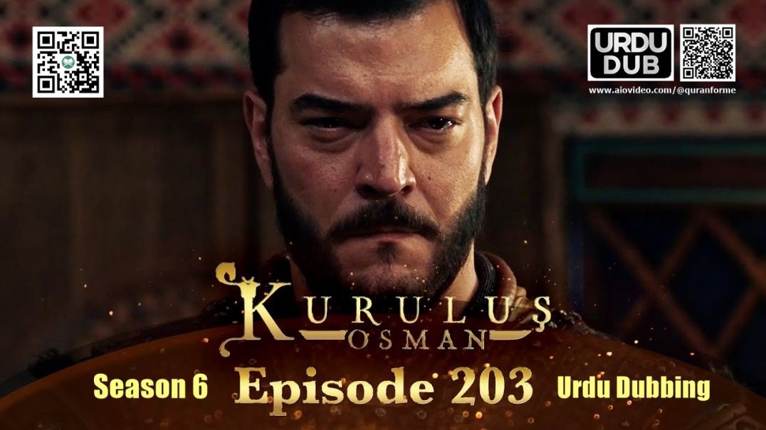 ⁣Kurulus Osman | Season 6 | Episode 203 | Urdu Dubbing | کرولوش عثمان | اردو ڈبنگ
