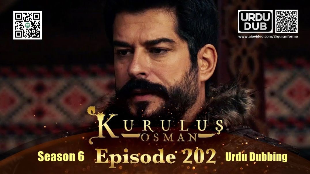⁣Kurulus Osman | Season 6 | Episode 202 | Urdu Dubbing | کرولوش عثمان | اردو ڈبنگ