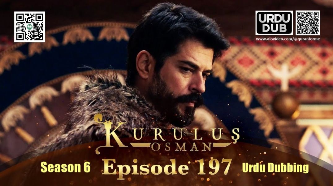 ⁣Kurulus Osman | Season 6 | Episode 197 | Urdu Dubbing | کرولوش عثمان | اردو ڈبنگ