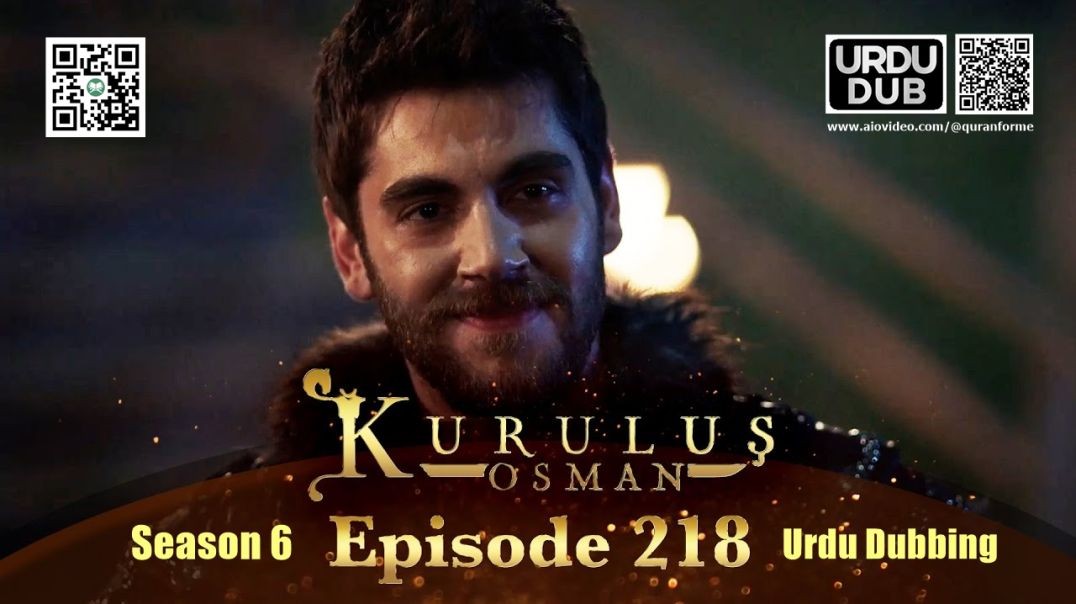 Kurulus Osman | Season 6 | Episode 218 | Urdu Dubbing | کرولوش عثمان | اردو ڈبنگ