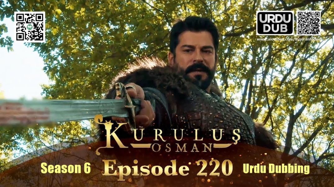 ⁣Kurulus Osman | Season 6 | Episode 220 | Urdu Dubbing | کرولوش عثمان | اردو ڈبنگ