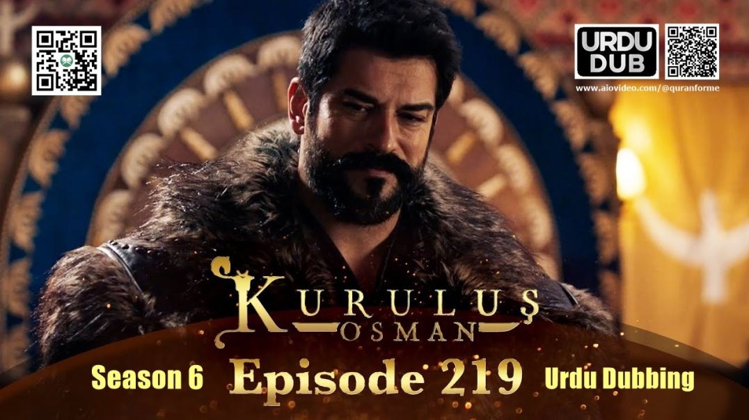 ⁣Kurulus Osman | Season 6 | Episode 219 | Urdu Dubbing | کرولوش عثمان | اردو ڈبنگ