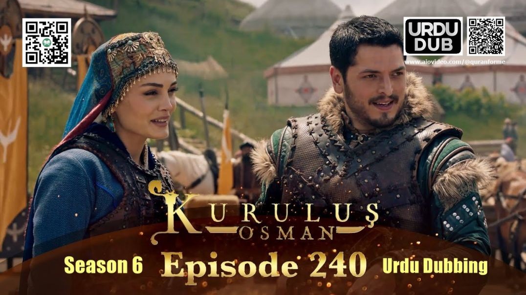 ⁣Kurulus Osman | Season 6 | Episode 240 | Urdu Dubbing | کرولوش عثمان | اردو ڈبنگ