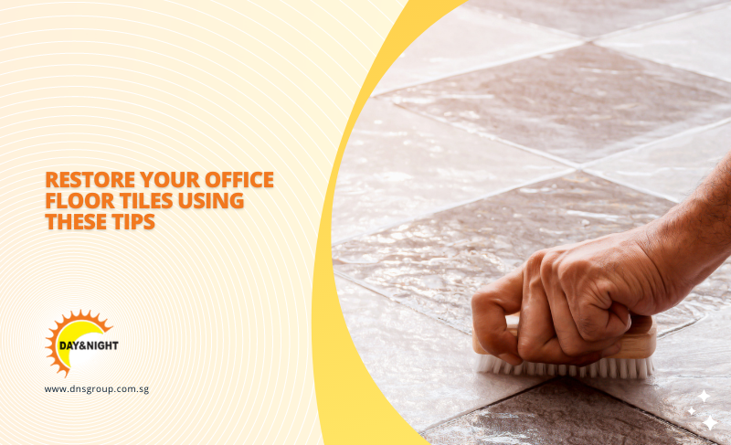 Restore Your Office Floor Tiles Using These Tips