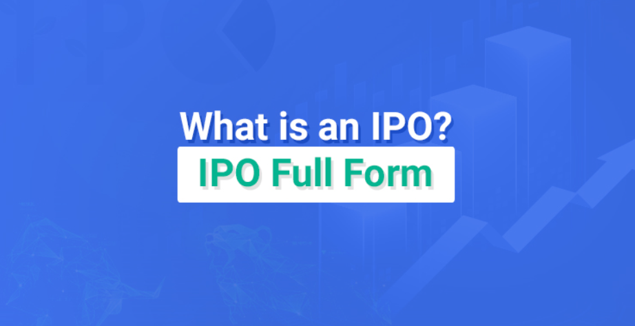 IPO Full Form, What It Means, And How It Impacts Your Investments - daily magazine news