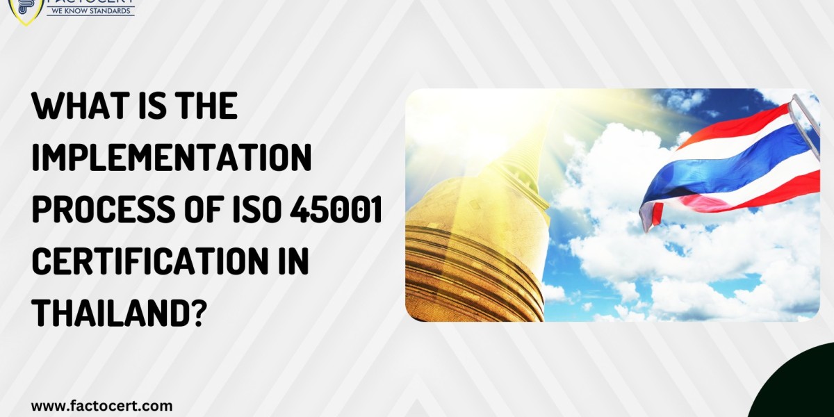 What is the implementation process of ISO 45001 certification in Thailand?