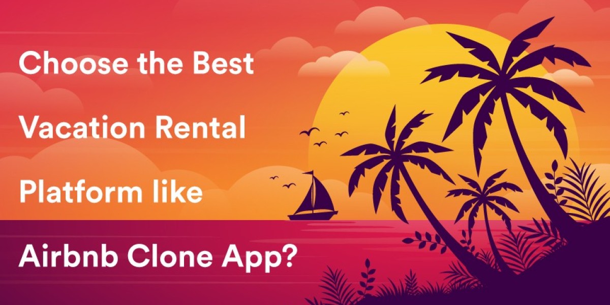 Choose the Best Vacation Rental Platform like Airbnb clone app?