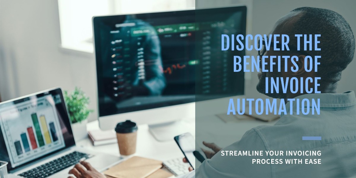 Exploring the Working of Invoice Automation and Its Advantages