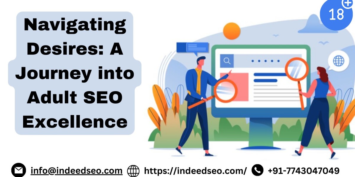 Navigating Desires: A Journey into Adult SEO Excellence