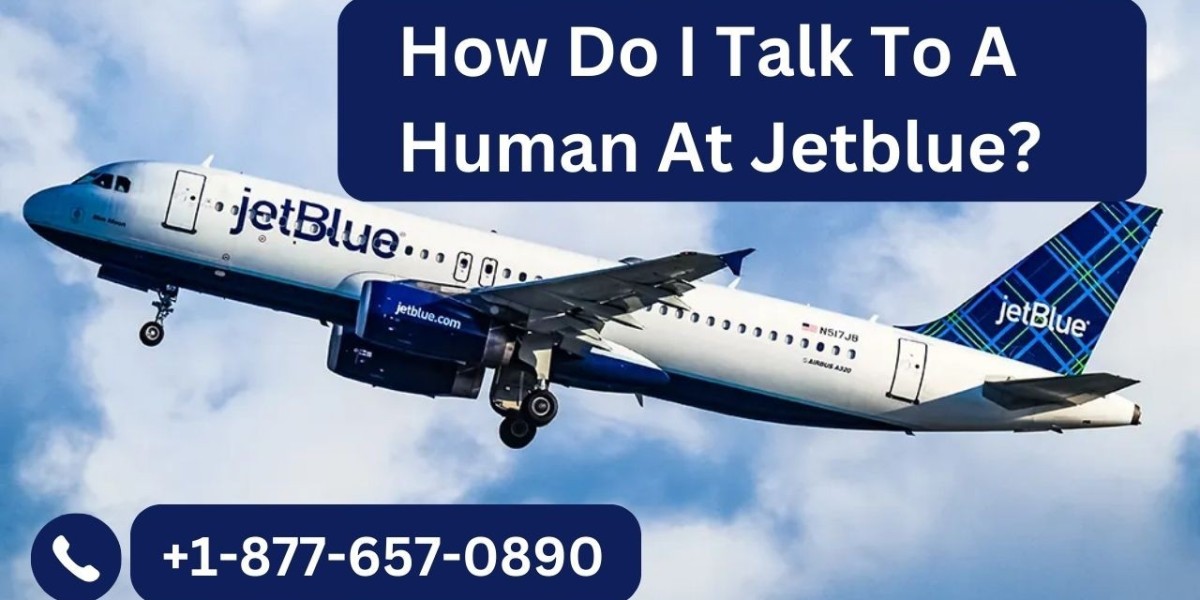 How Do I Talk To A Human at JetBlue?