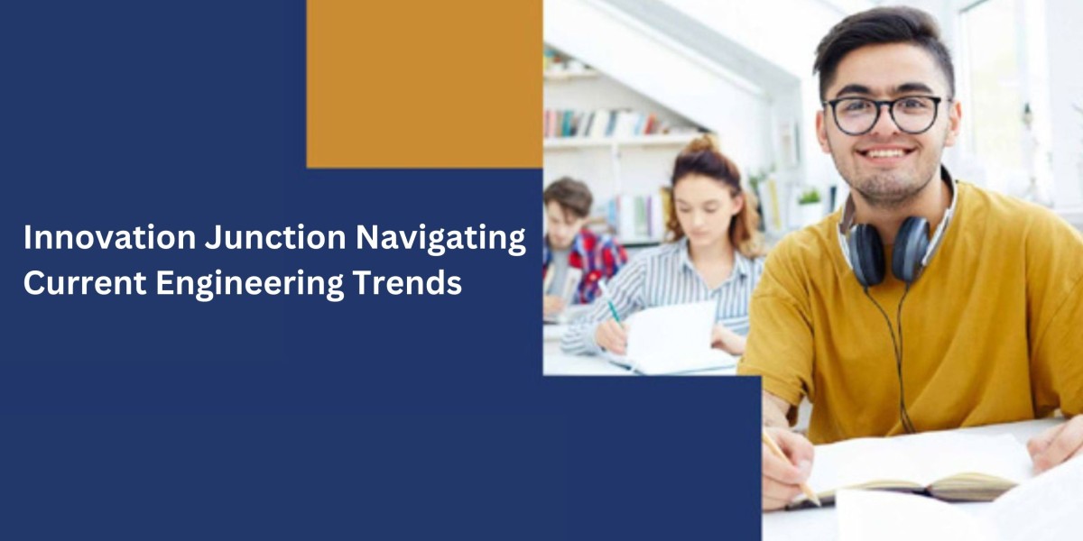 Innovation Junction: Navigating Current Engineering Trends