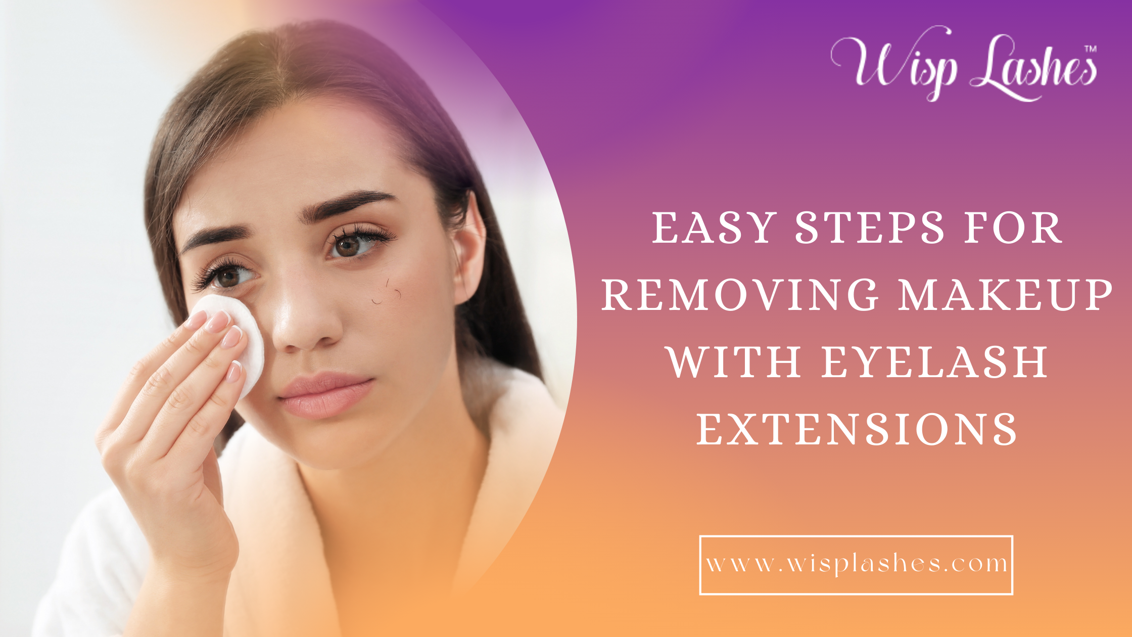 Easy Steps for Removing Makeup With Eyelash Extensions - AtoAllinks