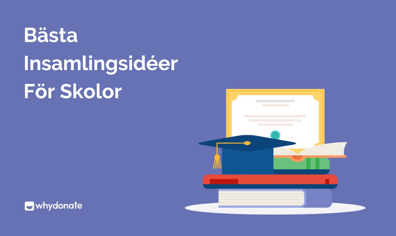 53 Bästa Insamlingsidéer För Skolor | WhyDonate