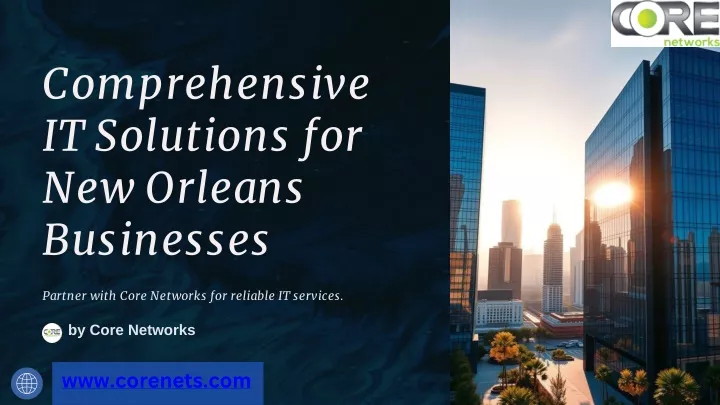 PPT - Core Networks: Transforming IT Solutions for New Orleans Bus PowerPoint Presentation - ID:13626465