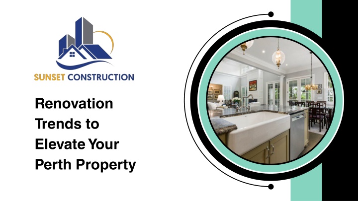 PPT - Renovation Trends to Elevate Your Perth Property PowerPoint Presentation - ID:13723275