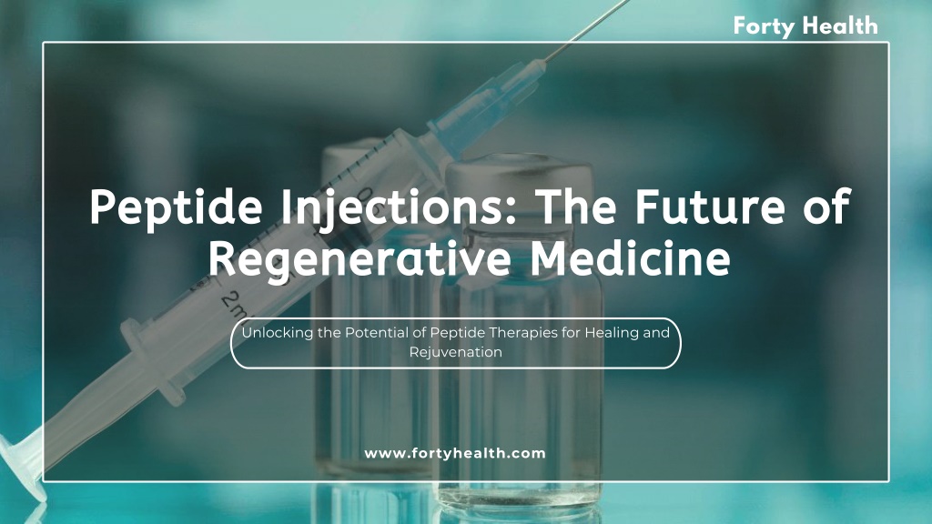 PPT - Peptide Injections The Future of Regenerative Medicine