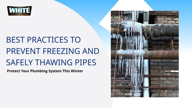 BEST PRACTICES TO PREVENT FREEZING AND SAFELY THAWING PIPES.pptx