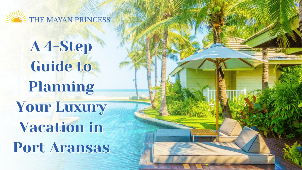 A 4-Step Guide to Planning Your Luxury Vacation in Port...