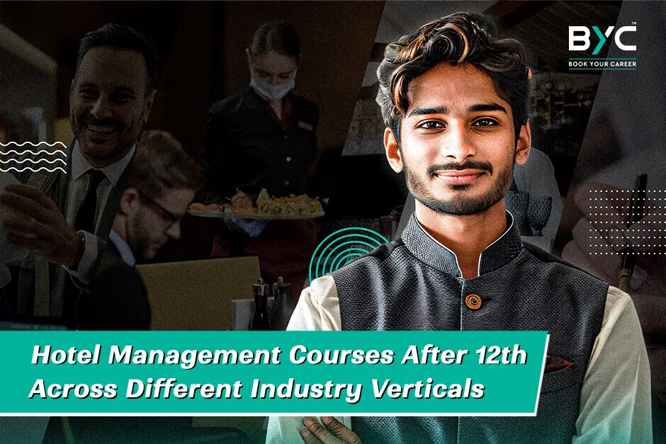 Hotel Management Courses After 12th: Career Guide