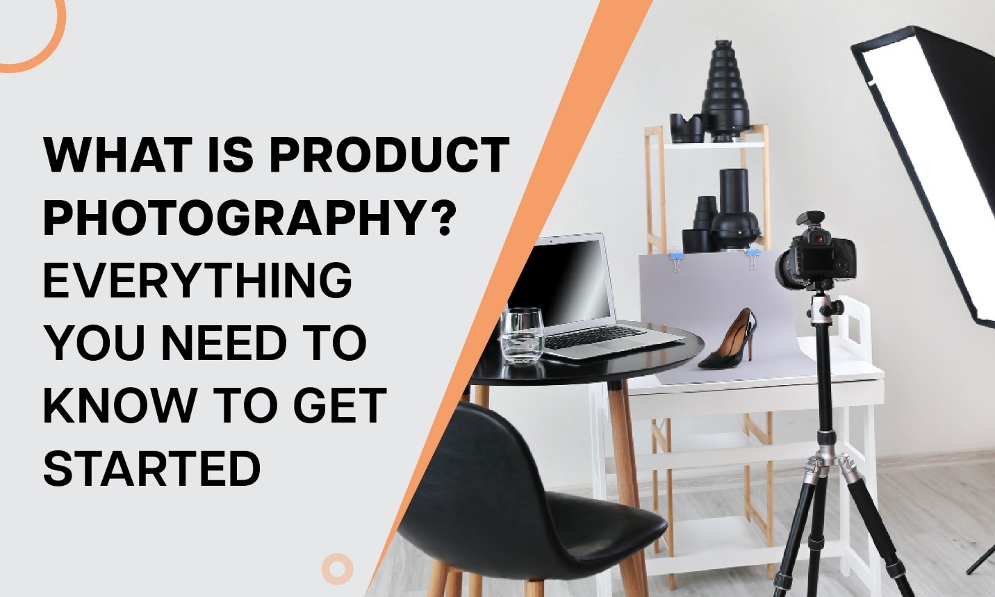 All About Product Photography and its Benefits | Full Guide