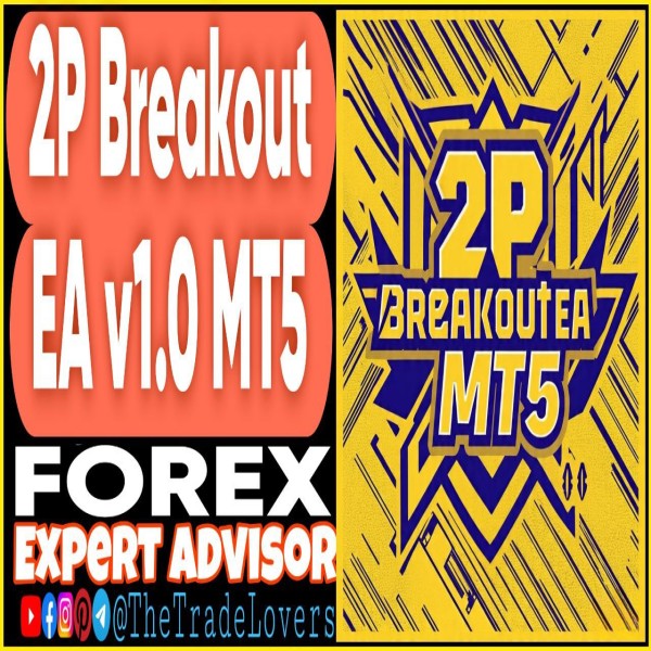 2P Breakout EA v1.0 MT5 (Works on Build 4873+) | Forex Robot | MT5 Expert Advisor - The Trade Lovers