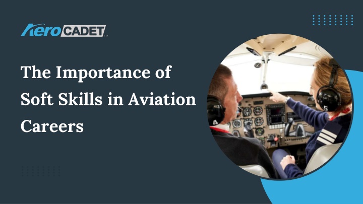PPT - The Importance of Soft Skills in Aviation Careers PowerPoint Presentation - ID:14232119