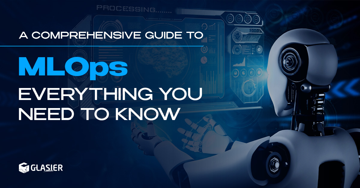 Ultimate Guide to MLOps Process and Best Practices, 2025
