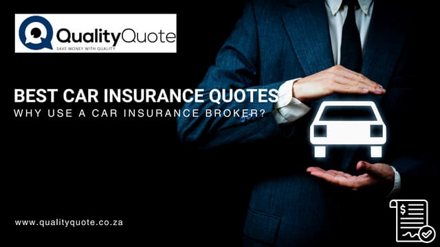 Best Car Insurance Quotes: Why Use a Car Insurance Broker? | PPT