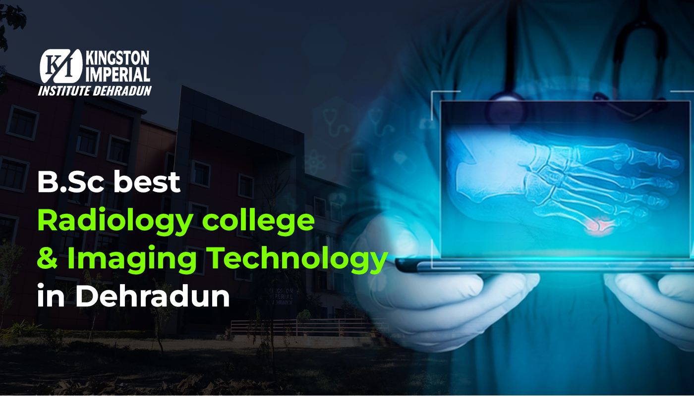 B.Sc best radiology college in Dehradun & Imaging Technology