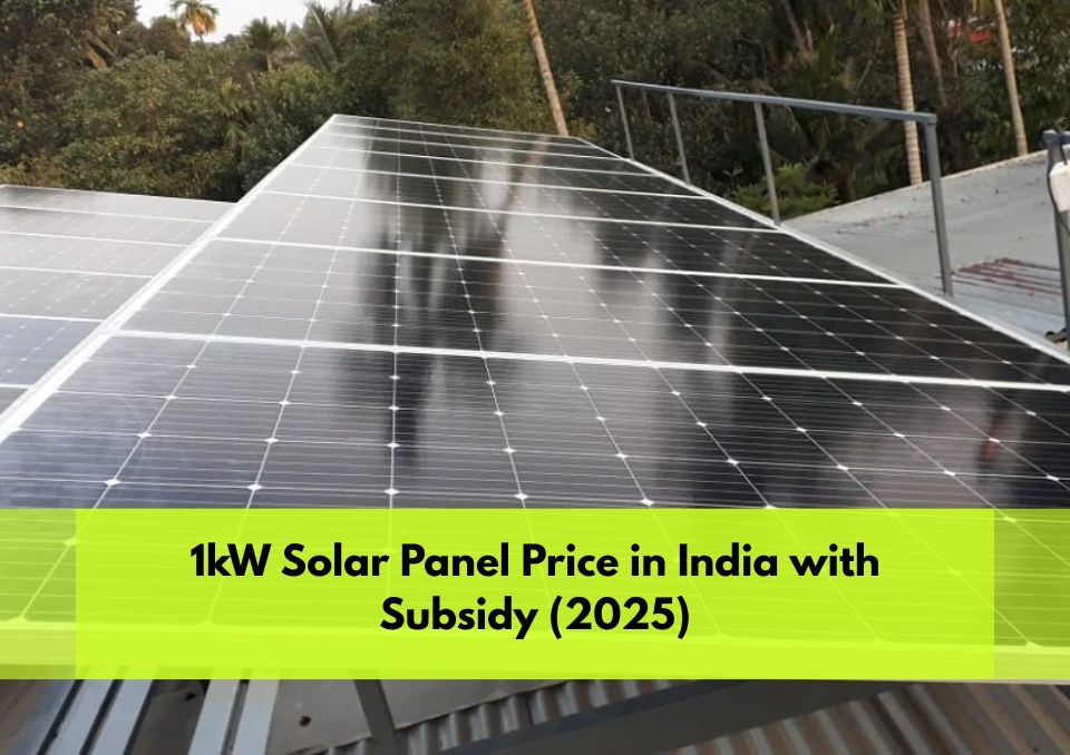 1kW Solar Panel System Price in India with Government Subsidy