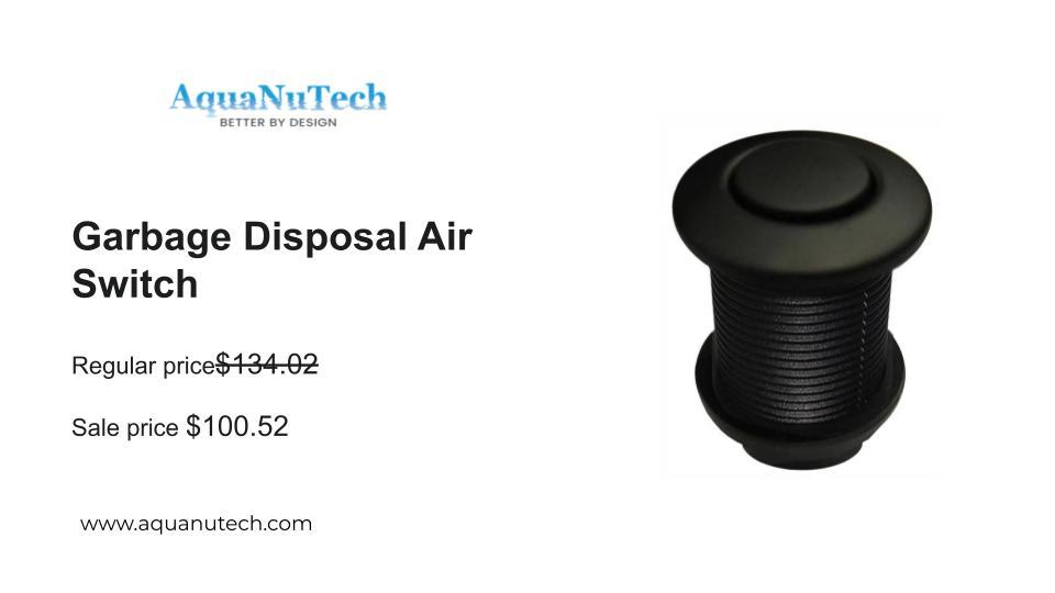 Best Garbage Disposal Air Switch | AquaNuTech