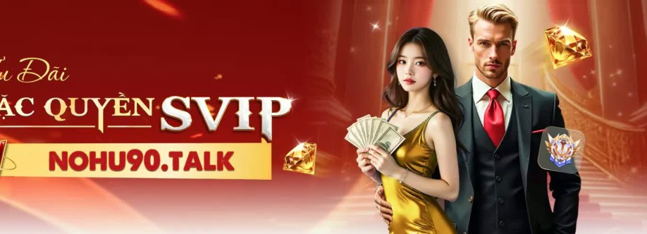 NOHU  Nohu90  Trang nổ hũ đẳng cấp số 1 tại Việt Nam Cover Image