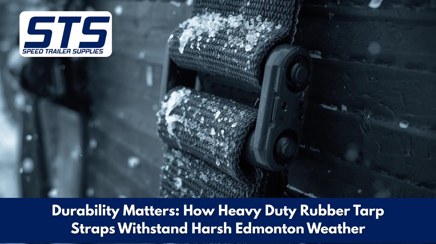 Heavy Duty Rubber Tarp Straps for Harsh Edmonton Weather