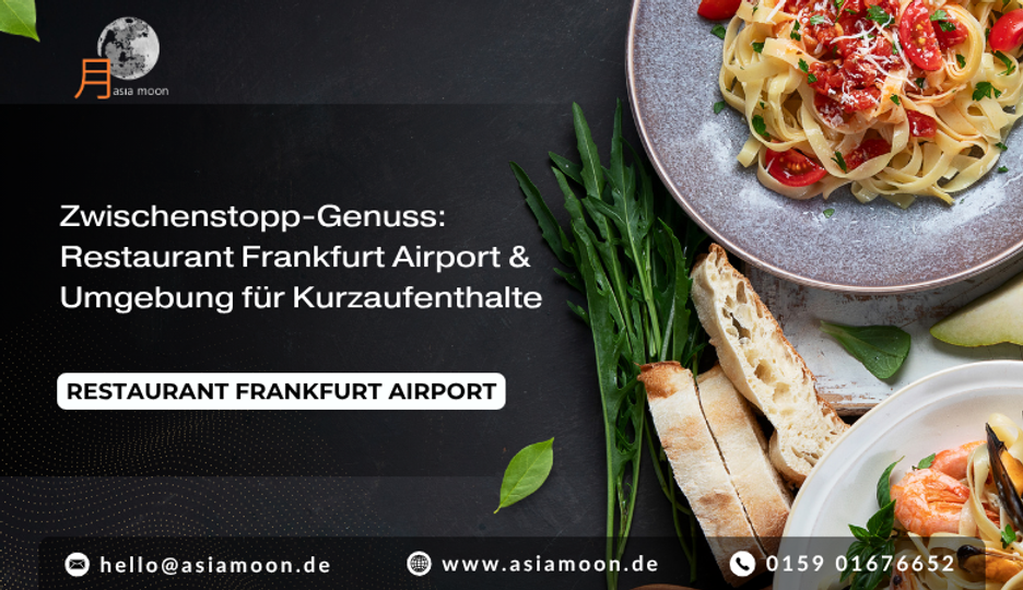 Zwischenstopp-Genuss: Restaurant Frankfurt Airport & Umgebung für Kurzaufenthalte