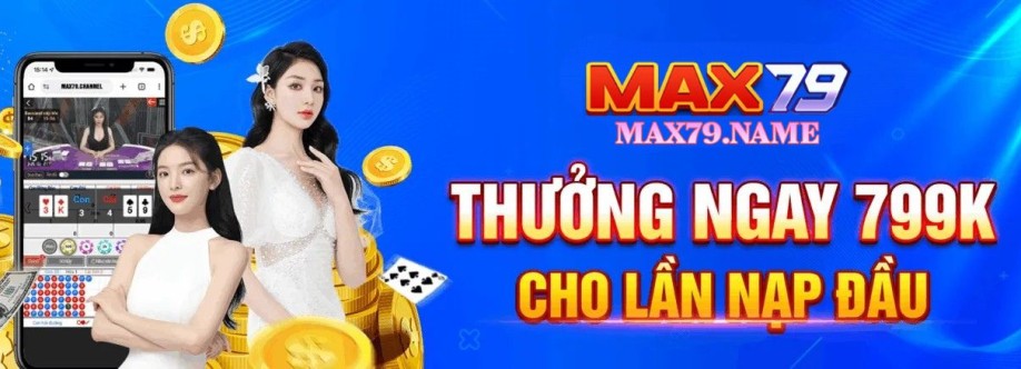 Max79 Nhà cái Max79 Cover Image