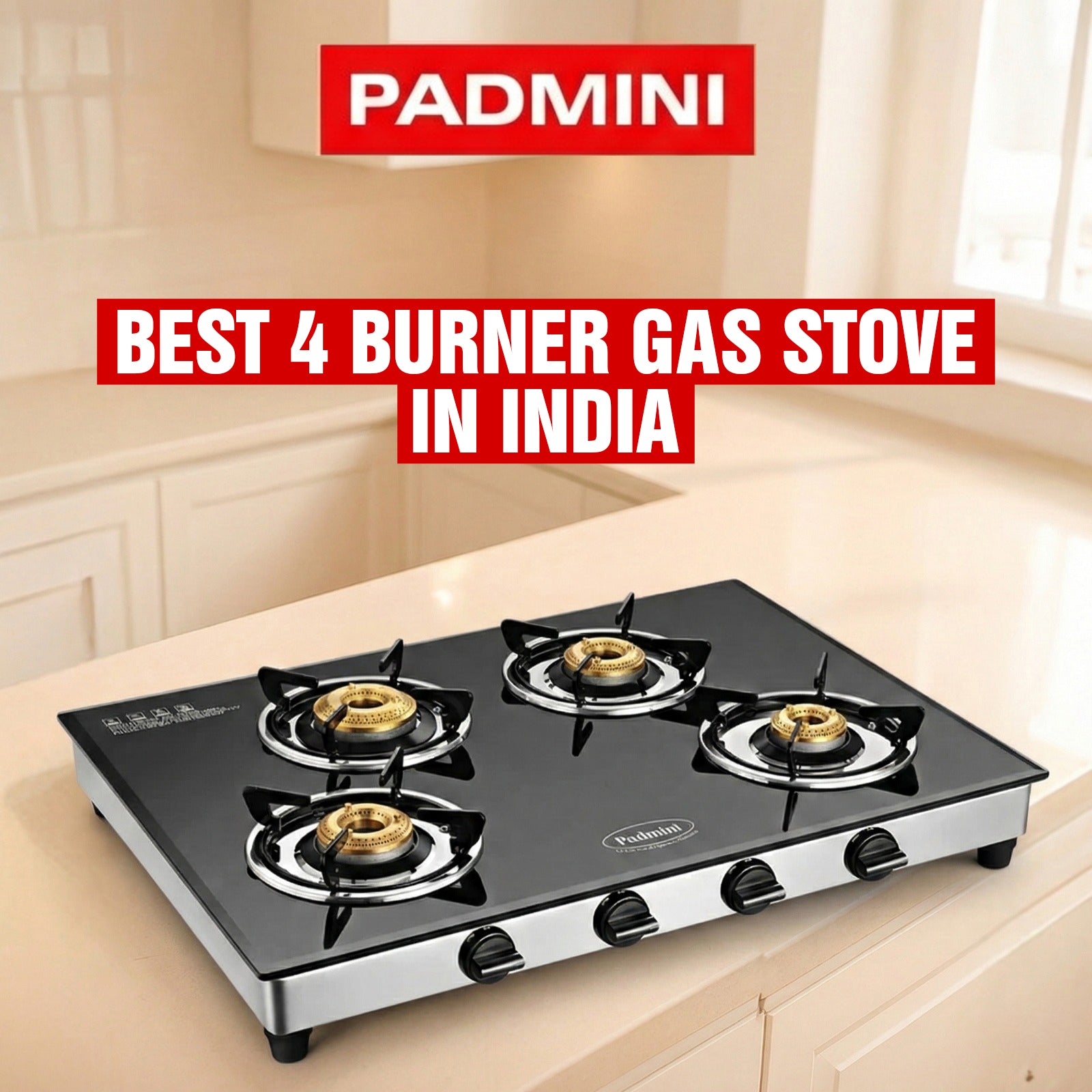 BEST 4 BURNER GAS STOVE IN INDIA  – PADMINI